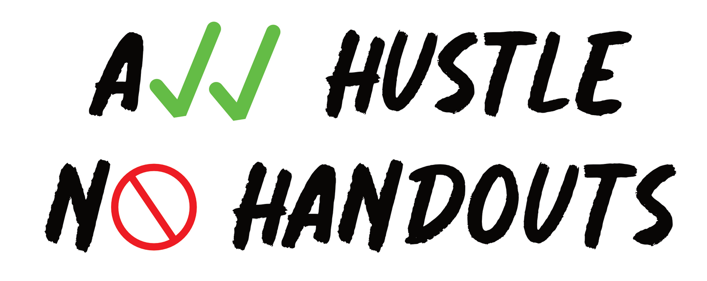 All Hustle No Handouts Sticker Vinyl Decal