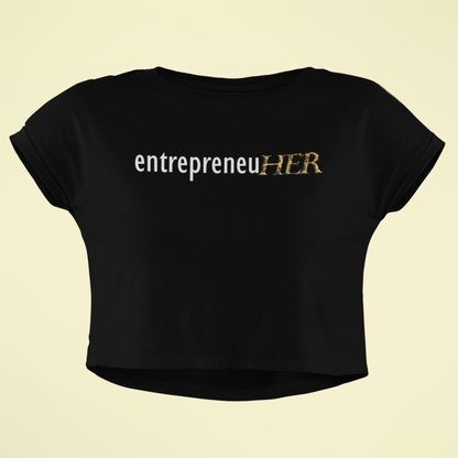 Crop Top EntrepreneuHER Women's T-Shirt