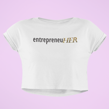 Crop Top EntrepreneuHER Women's T-Shirt