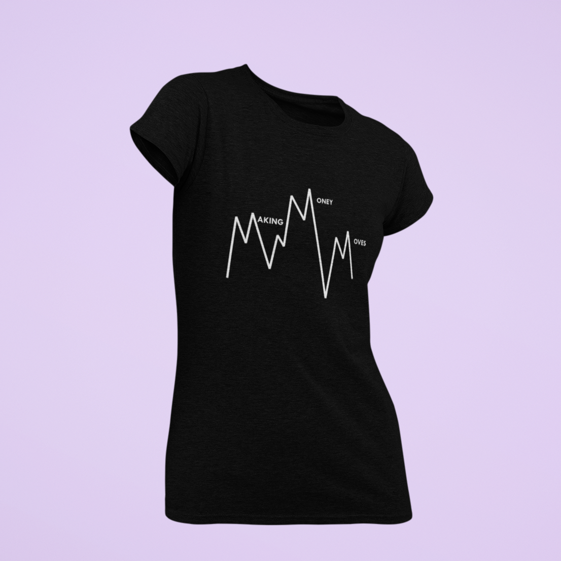 Making Money Moves Women's T-Shirt