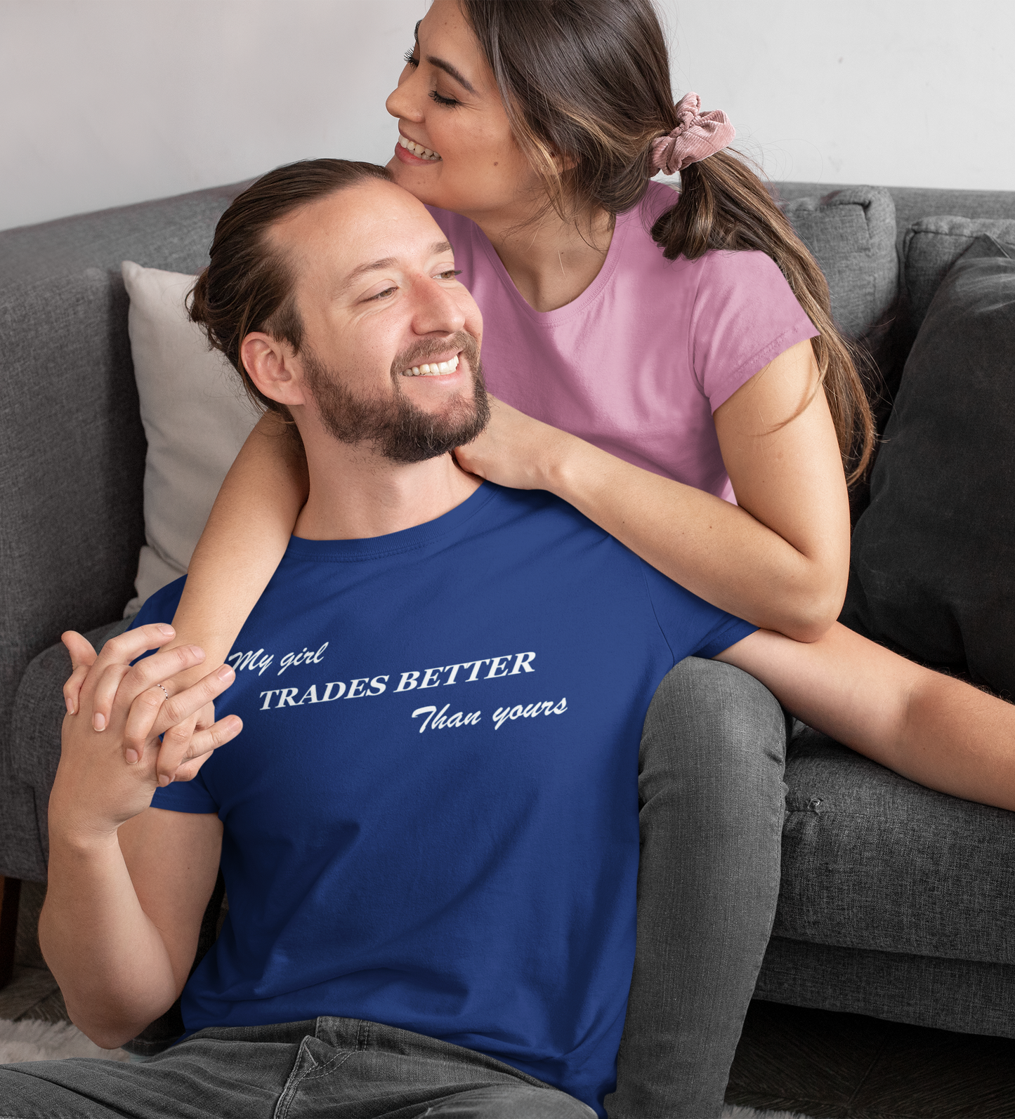 My Girl Trades Better than Yours Men's T-Shirt